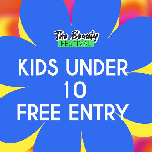 Beauty Festival - Kids Entry Ticket Under 10 years old
